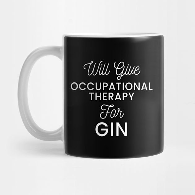 Will give Occupational Therapy for gin typography design for gin loving Occupational Therapists by BlueLightDesign